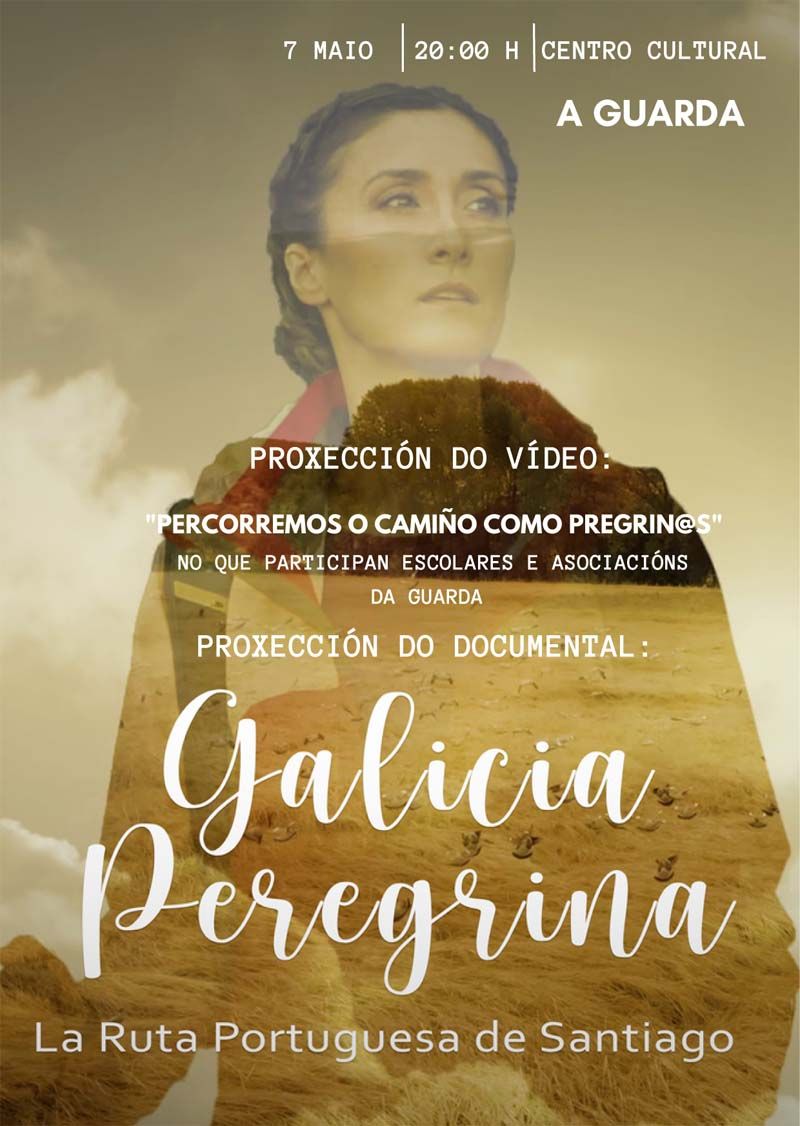 A Guarda acoge el 7 de mayo la proyección del documental “Galicia Peregrina. El Camino Portugués de Santiago”